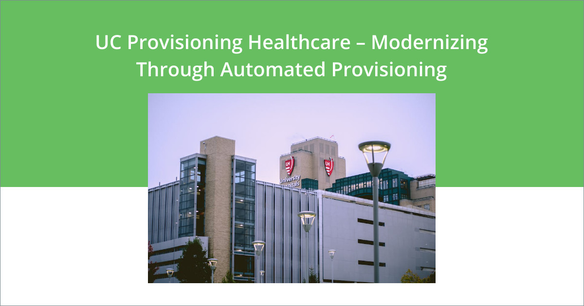 uc provisioning for healthcare