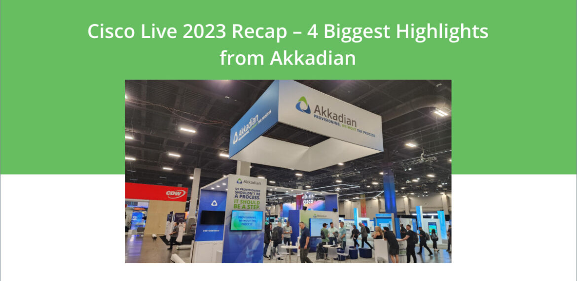 Akkadian Cisco Live 2023 recap blog header with the booth