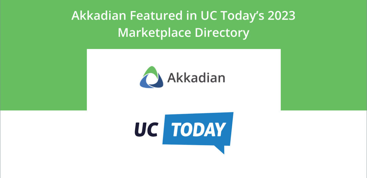 Akkadian featured in UC Today Marketplace Directory