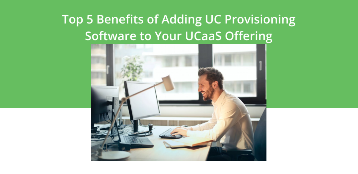 UC Provisioning to UCaaS Offering